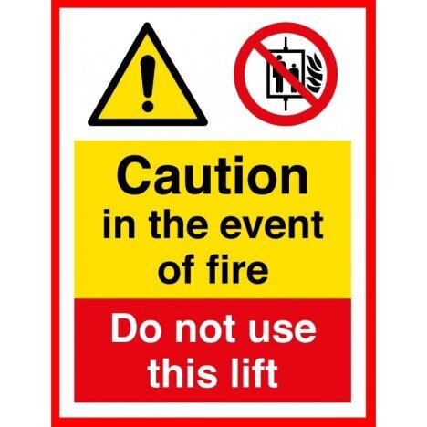 Caution in the event of fire do not use this lift signs