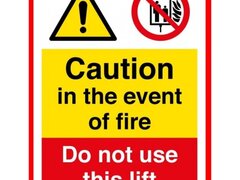 Caution in the event of fire do not use this lift signs